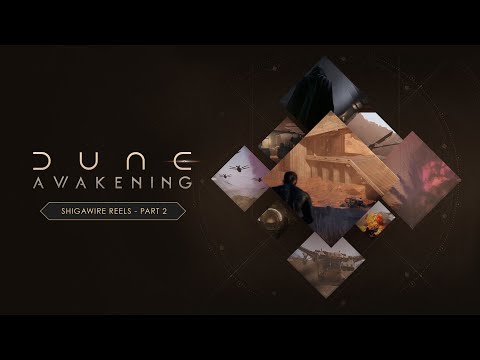 Dune: Awakening | Shigawire Reels - Part 2
