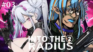 【Into the radius 2】いい音でしょう。余裕の音だ、火力が違いますよ　03【鬼蜘蛛VRコラボ】
