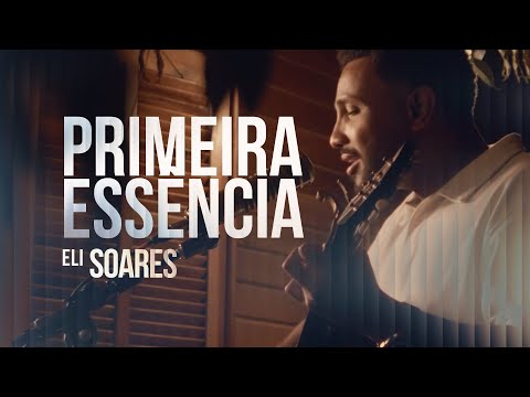 Primeira Essencia - Eli Soares Primeira Essencia - Eli Soares