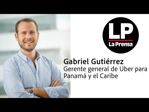 Prensa.com:Entrevista con Gabriel Gutiérrez, gerente general de Uber para Panamá y el Caribe