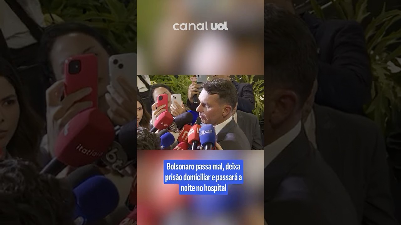 Bolsonaro passa mal deixa prisão domiciliar e passará a noite no hospital vídeo