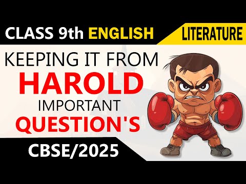 Keeping It From Harold | Class 9th | English Literature | Important Question's And Answers