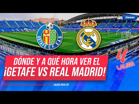 REAL MADRID vs. GETAFE: por dónde ver en VIVO por LaLiga de España | Líbero