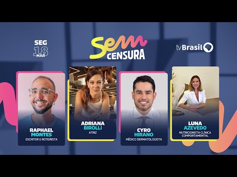 Sem Censura recebe Raphael Montes, Adriana Birolli, Cyro Hirano e Luna Azevedo | AO VIVO