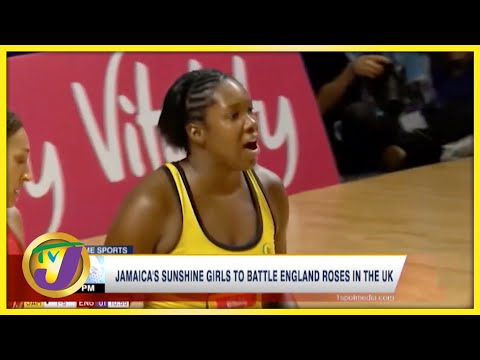 Jamaica's Sunshine Girls to Battle England Roses in the UK - Sept 22 2021