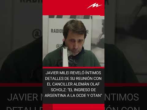 Javier Milei reveló íntimos detalles de su reunión con el canciller alemán Olaf Scholz