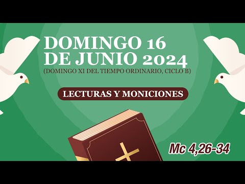 Lecturas y Moniciones. Domingo 16 de junio 2024, Domingo XI del Tiempo Ordinario, ciclo B
