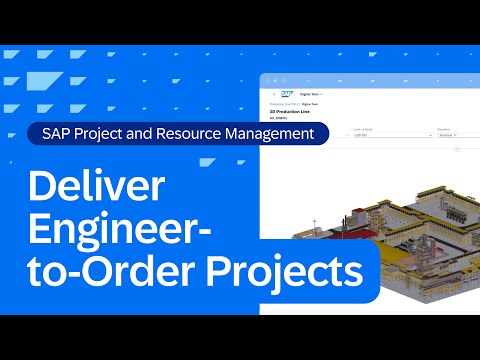 Successfully Deliver Engineer-to-Order Projects Through Team Collaboration with SAP | Overview