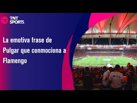 La emotiva frase de Pulgar que conmociona a Flamengo