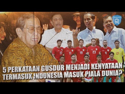 5 Perkataan Gusdur yang Menjadi Kenyataan, Termasuk Prediksi Indonesia Masuk Piala Dunia