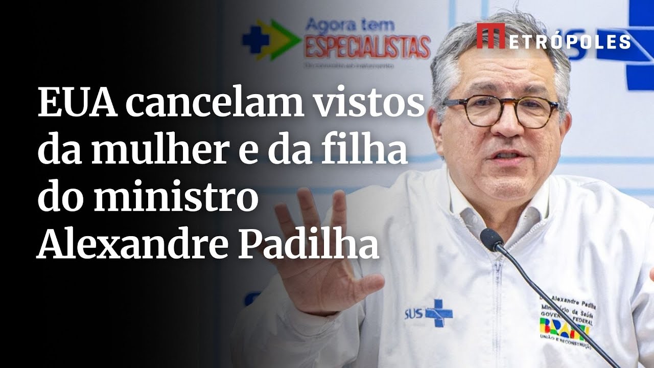 EUA cancelam vistos da mulher e da filha do ministro Alexandre Padilha