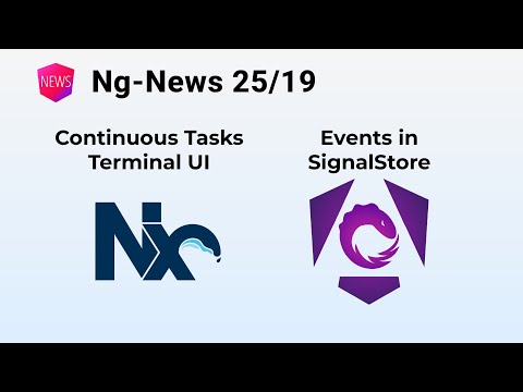 Ng-News 25/19: NgRx SignalStore Events, Nx 21