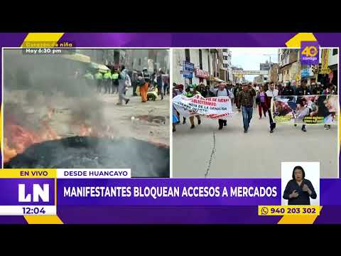 Protestas en Perú: manifestantes bloquean mercados en Huancayo