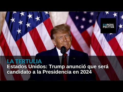 Estados Unidos: Trump anunció que será candidato a la Presidencia en 2024