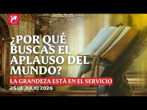 Lecturas y homilía – 2026-07-25 – P. Mark