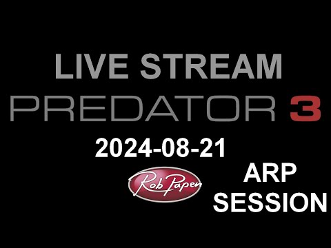 Live Stream 22 August 2024 Predator-3 ARP/SEQ Session