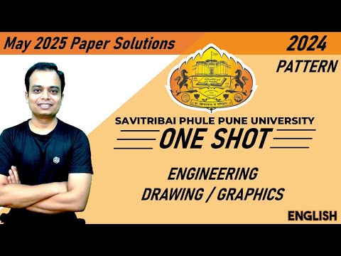 ONE SHOT || SPPU_2024 Pattern || Engineering Graphics || May 2025 || Question Paper Solution
