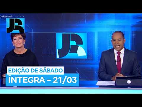 Assista à íntegra do Jornal da Record | 21/03/2026