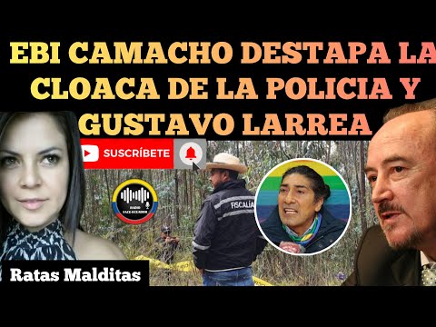 EBI CAMACHO DESTAPA LA CLOACA DE LA POLICIA, GUSTAVO LARREA Y YAKU PEREZ NOTICIAS RFE TV