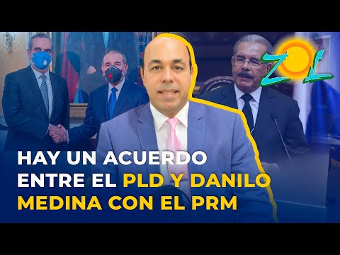 Hipo?lito Polanco asegura hay un acuerdo entre el PLD y Danilo Medina con el PRM