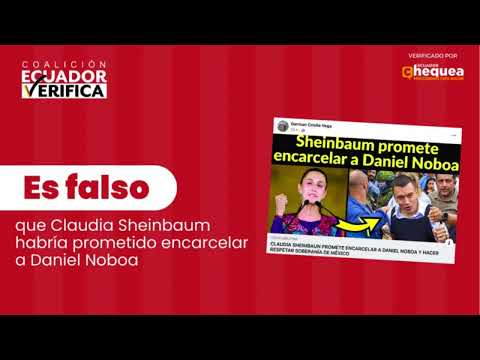 #FactChecking: ¿Es cierto que Sheinbaum prometió encarcelar a Noboa? | Ecuador Verifica | Vistazo