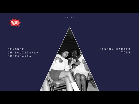 Beyoncé - OH LOUISIANA/PROPAGANDA (DEMO Interlude) [COWBOY CARTER Tour]