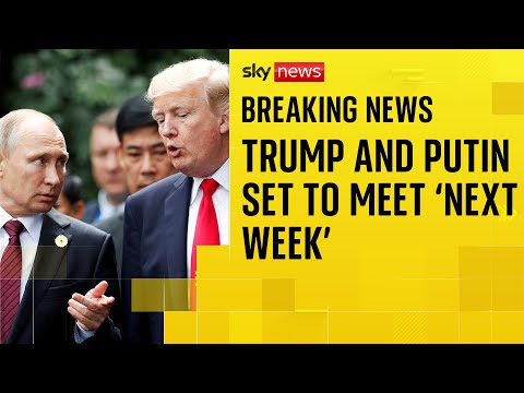 Trump-Putin meeting tentatively scheduled for next week, White House official says