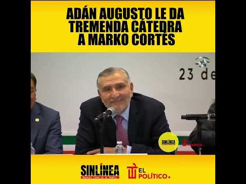 Marko Cortés recibe tremenda tunda de parte de Adán Augusto López ??