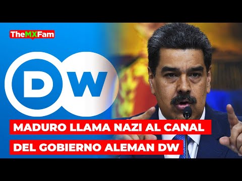 Maduro Acusa de N4zis al Canal del Gobierno Alemán DW | TheMXFam