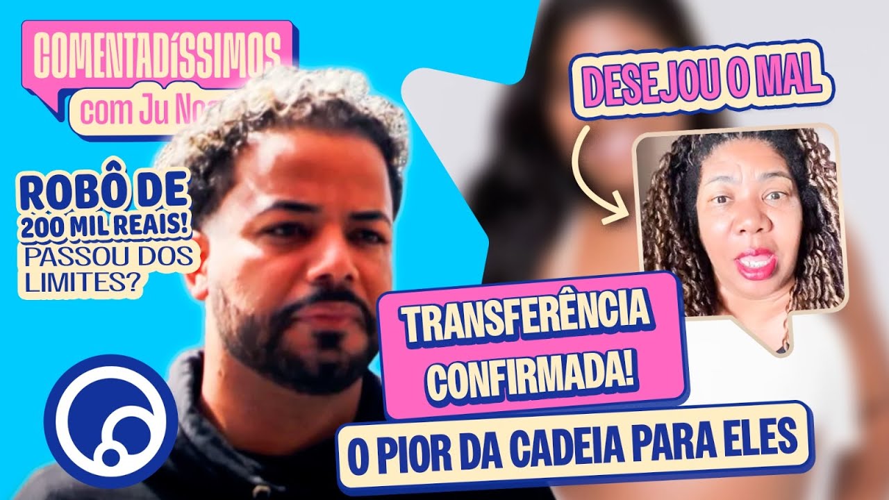 🔵 Comentadíssimos AO VIVO HOJE 2608 às 18h | com JU NOGUEIRA