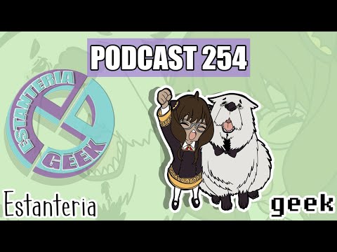 Estanteria Geek Podcast 254: Estanteria X Family