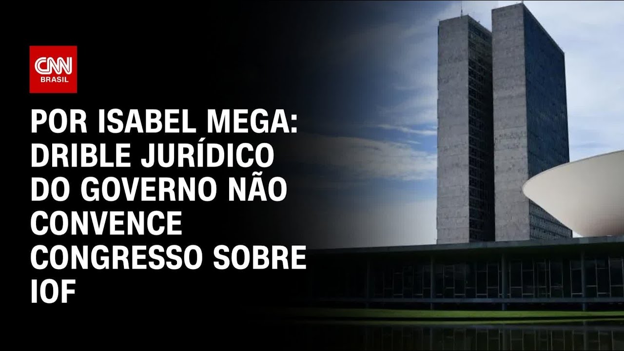 IOF Drible jurídico do governo não convence Congresso | LIVE CNN