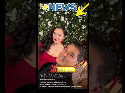 Alyanna's 40th Birthday Albert Martinez with his Daughter Alyanna