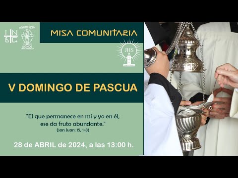 Misa Comunitaria, 28 de abril del 2024, 13:00 h.