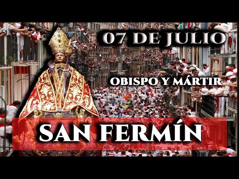 SANTO DE HOY  SAN FERMÍN   07 DE JULIO   SHAJAJ