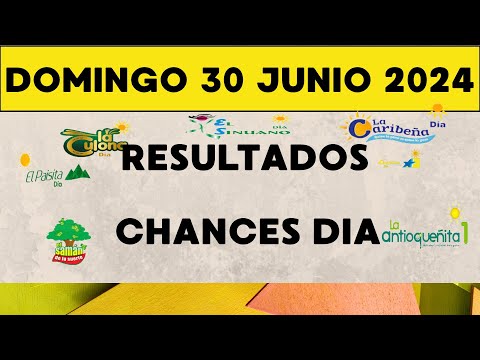 Resultados CHANCES DIA de Domingo 30 Junio 2024 loterias de hoy resultados diarios de la loteria