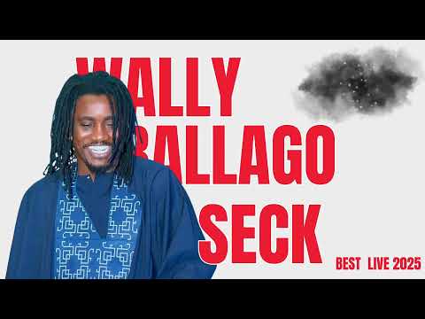 SPECIAL LIVE 2025 - WALLY BALLAGO SECK