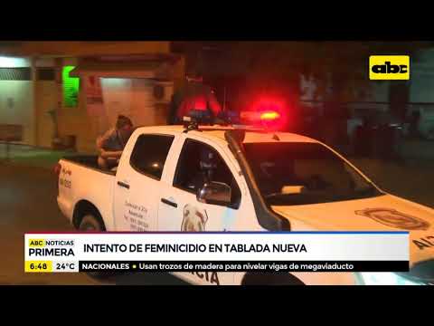 Intento de feminicidio en Tablada Nueva