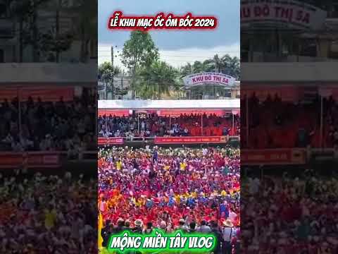 LỄ KHAI MẠC ỐC ÔM BÓC 2024