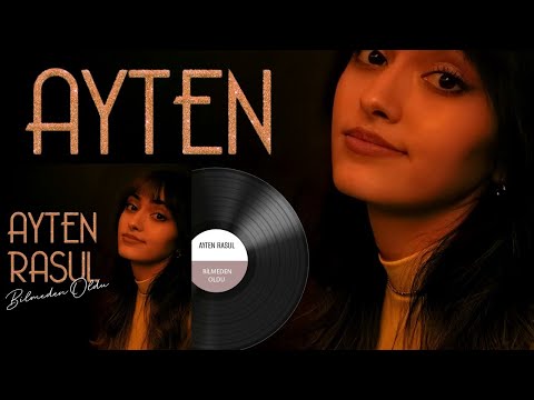 Ayten Rasul - Bilmeden Oldu