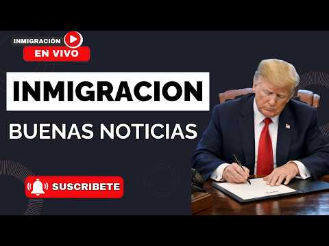 BUENAS NOTICIAS EN CASOS DE INMIGRACION! ¡ENTERATE!