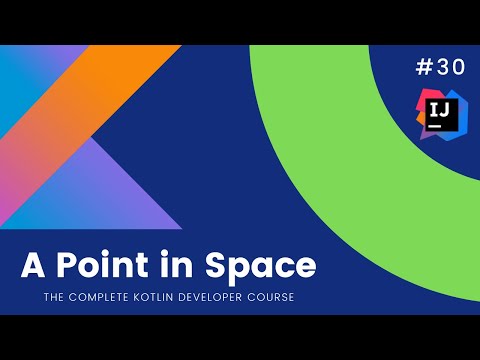 The Complete Kotlin Course #30-  Point in Space  - Kotlin Tutorials  for Beginners