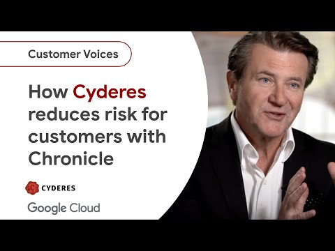 How Cyderes reduces risk for customers with Chronicle Security Operations