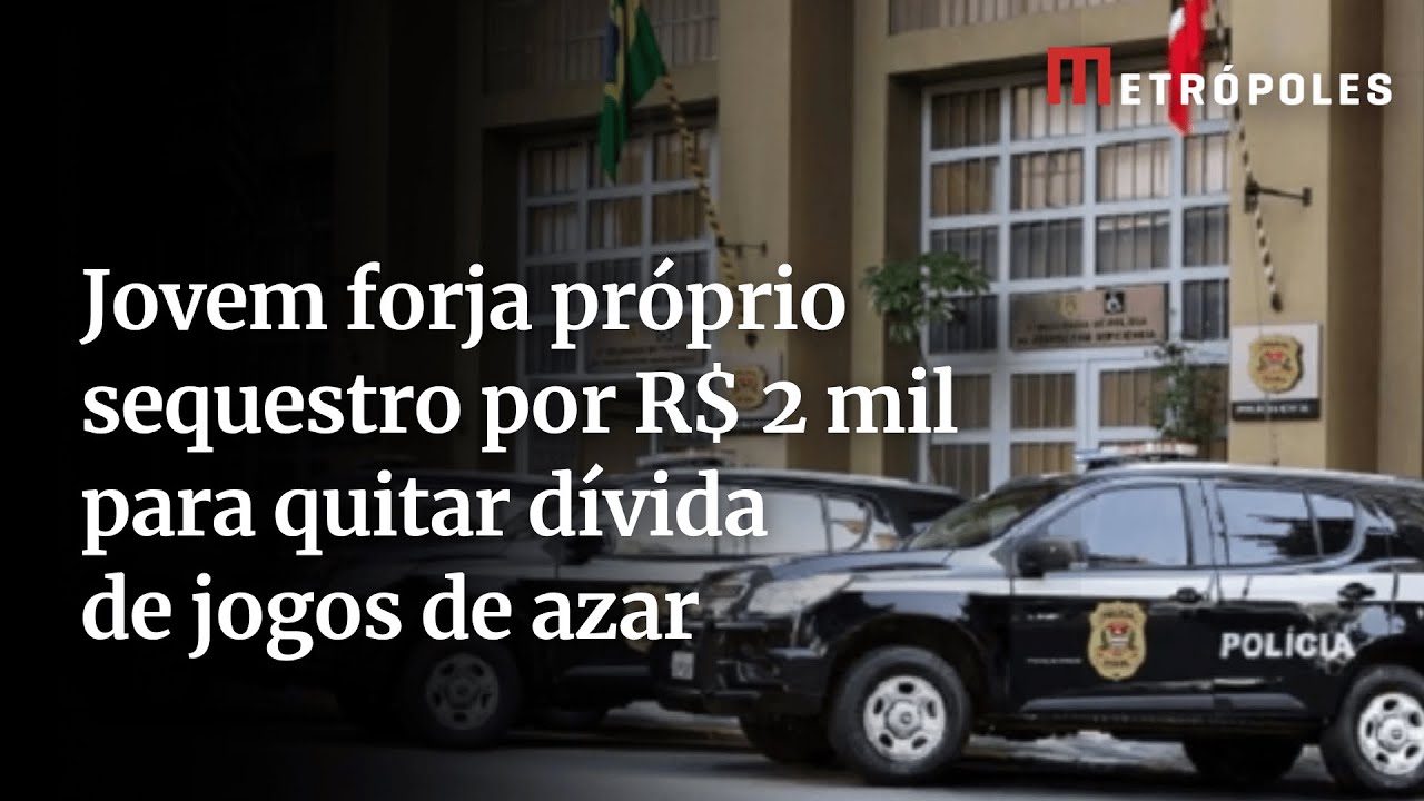 Jovem simula sequestro para extorquir pais e pagar dívidas de apostas