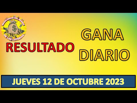 RESULTADOS SORTEO GANA DIARIO DEL JUEVES 12 DE OCTUBRE DEL 2023/LOTERÍA DE PERÚ
