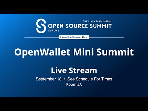 OSS EU 2023 - Open Wallet Mini Summit -  Room 5A - Live from Bilbao, Spain