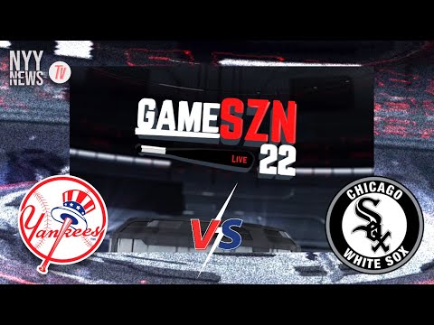 GameSZN LIVE: Yankees Enter the Windy City to take on the White Sox