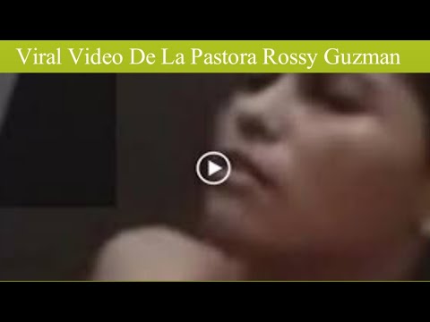 Video De La Pastora Rossy Guzman Viral Video | rossy guzman pastora video | video rossy guzman