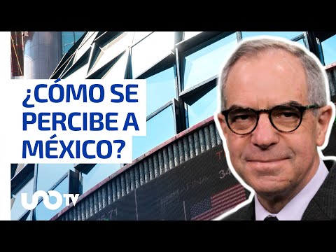 ¿Cómo se ve económicamente a México desde el exterior?