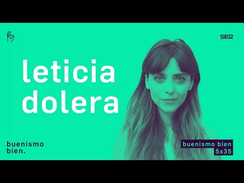 Buenismo Bien | 5x35 | Leticia Dolera, la evolución del referente